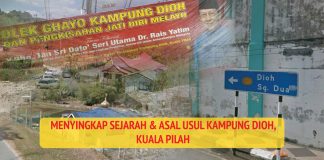 Menyingkap Sejarah Asal Usul Kampung Dioh, Kuala Pilah