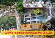 5 Tarikan Menarik Perlu Dikunjungi Di Jelebu