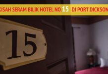 Kisah Seram Bilik Hotel No.15 Di Port Dickson